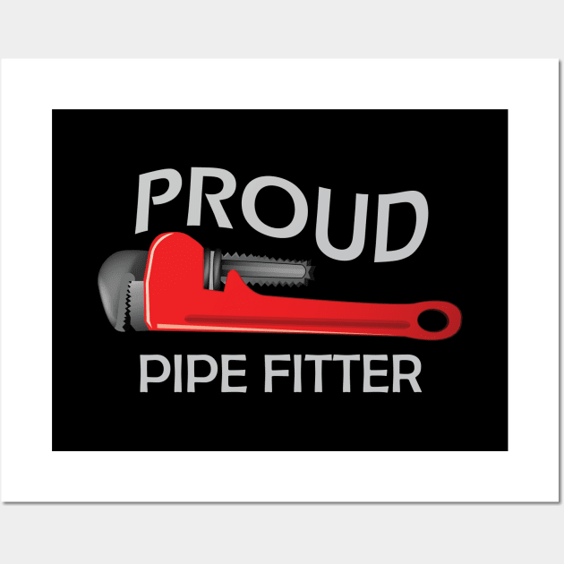 Proud pipe fitter Wall Art by KC Happy Shop